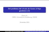 Del problema del c䐀rculo de Gauss al flujo geodesico (2)irma.math.unistra.fr/~py/Documents/tabasco2.pdf · Del problema del c´ırculo de Gauss al ﬂujo geodesico (2) Pierre Py