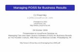 Managing FOSS for Business Results - CJ Fearnley · 2009-10-29 · Presentation to LinuxForce Seminar on Managing Free and Open Source Software (FOSS) ... With Debian / Ubuntu upgrades