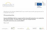 Plataforma UE-CELAC INNOVACT 2017-2018: Innovación para ...€¦ · lugar de un simple intercambio . Los socios se benefician de las diferentes habilidades complementarias que cada