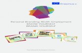 Personal Branding 4EUth Employment KNOW YOURSELF BRAND ... · PDF file Personal Branding 4 EUth Employment – CLUJ-NAPOCA 2013 T he story of the project began in 2013 in a fairy-like