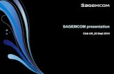 SAGEMCOM presentation · 2 This document and the information contained are Sagemcom property and shall not be copied or disclosed to any third party without Sagemcom prior written