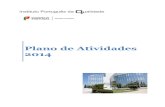 Plano de Atividades 2014 - IPQ · 5 Mod-01-06_01 Plano de Atividades 2014 Instituto Português da Qualidade 3. Organização e Recursos Humanos 3.1. Organograma A organização interna