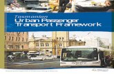 Tasmanian UrbanPassenger Transport Framework · PDF file Hobart Passenger Transport Case Study - page 16 6. Framework Actions - page 22. Page - 4 1. Our Vision The importance of transport