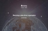 Becoming a data driven organisation - ProStrategy...2016/04/03  · Becoming a data driven organisation By Patrick Bryan How do leaders describe data…. 2 •Being data-driven is