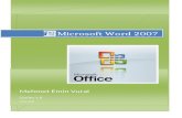 €¦  · Web viewMicrosoft Word 2007. Mehmet Emin Vural. Sürüm 1.0. EKİM 2008. Bu e-kitap Microsoft Office Yardım dosyalarının düzenlenmesi ile oluĢturulmuĢtur. WORD’U