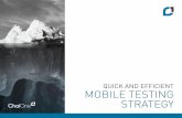 QUICK AND EFFICIENT MOBILE TESTING STRATEGY · 03 Contributors 05 Introduction 07 Advantages 09 Know Your Developers 12 Taster’s Tongue 16 Fragmentation Issues 19 Reduce Testing
