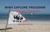 WWF EXPLORE PROGRAMassets.panda.org/downloads/wwf_final_report_sustainable_manage… · •Attendance: approx. 50-60 people/ presentation. School Activities • Information sessions