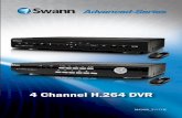 4 Channel H.264 DVRstatic.highspeedbackbone.net/pdf/Swann SWDVK... · Swann Communications • Toll Free Technical Support: USA - 1-800-627-2799, Australia - 1300 13 8324 • Email: