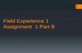 Field Experience 1 Assignment 1 Part B · PDF file 2019-01-23 · Field Experience 1 Assignment 1 Part B. Table of Contents SLIDES Overview of assignment 3-6 Locating resources you