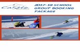 2017-18 SCHOOL GROUP BOOKING PACKAGE · 2017-07-27 · (Beginners will automatically participate in an introductory lesson) LIFT ACCESS The Safety Guidelines for Physical Activity