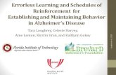 Errorless Learning and Schedules of Reinforcement …...Errorless Learning and Schedules of Reinforcement for Establishing and Maintaining Behavior in Alzheimer’s Disease Tara Loughrey,