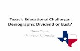 Texas’s Educational Challenge: Demographic Dividend or Bust?/media/documents/research/... · 2016-05-26 · • Context: Galloping Population – Propitious conditions for harnessing