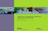 2015 U.S. Cement Industry Annual Yearbook · 2015-09-29 · U.S. CEMENT INDUSTRY ANNUAL YEARBOOK 2015 The following analysis is prepared by the Portland Cement Association’s Market