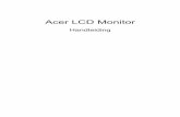 Acer LCD MonitorAanvullende veiligheidsinformatie Uw apparaat en de uitbreidingen kunnen kleine onderdelen bevatten. Houd ze buiten het bereik van kleine kinderen. Recycle-informatie