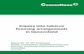 Inquiry into tobacco licensing arrangements in Queensland€¦ · 6.5 Availability of data 34 ... The Committee advertised the inquiry on its website and wrote to stakeholders and