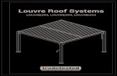 Louvre Roof Systems - Trade Tested roof... · 2020-02-13 · Louvre Roof Systems LOUVRE3X3, LOUVRE3X4, LOUVRE4X4. Spare parts list Column Column Beam (Left) Beam(Right) Front ...