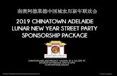 2019 CHINATOWN ADELAIDE LUNAR NEW YEAR STREET PARTY ... · event is expected to reach a new record-breaking attendance! The Prosperity Gala Dinner is an extension of the Street Party