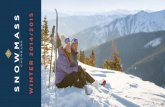 WINTER 2014/2015 - gosnowmass.com · WINTER 2014/2015. Tucked in the heart of the Colorado Rockies, just 9 miles to Aspen, Snowmass Village delivers on your elevated expectations.