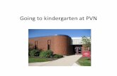 Going to PVN kindergarten.ppt - Centerville High School · from PVN too! Going to a kindergarten will be fun! I will learn many new things at kindergarten! Only NORTH . 645 . CENTERVILLE
