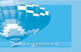 CLUB LEADERSHIP PLAN · club assemblies, club leaders should work together to develop a plan for communicating with each other, club members, and district leaders. In your communication
