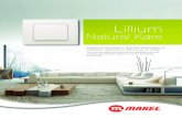 Natural Kare - makel.com.tr · Lillium Natural Kare switches and sockets are designed with the same care and love. Size özel olsun istedik Special For You. Anahtar ve priz serisinde