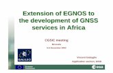 Extension of EGNOS to africaDakar – February 2003 • ASECNA, ESA, EC, Eurocontrol, DGAC and AENA collaboration: • Successful installation of a EGNOS test reference station in