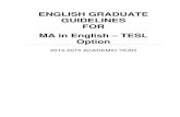 MA in English – TESL Option · 2020-07-27 · 2014-2015 English Graduate Guidelines Graduate Faculty The Graduate Faculty See the English Department online faculty directory for