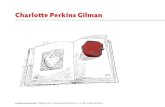Charlotte Perkins Gilman - David-Glen SmithCharlotte Perkins Gilman 2 The Yellow Wallpaper revised: 02.23.2014 || English 1302: Composition & Rhetoric II || D. Glen Smith, instructor