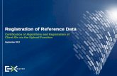 Registration of Reference Data - deutsche-boerse.com · Registration of Reference Data September 2017 2.3 Specification Table with examples Field name Field length Field type Valid