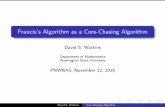 Francis's Algorithm as a Core-Chasing Algorithm · Fundamentals of Matrix Computations, 3rd Ed., 2010 Francis’s Algorithm, Amer. Math. Monthly, 2011...but we’re still not done!