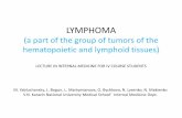 Anemia LECTURE IN INTERNAL MEDICINE FOR IV COURSE …dspace.univer.kharkov.ua/.../2/Lecture_Lymphoma.pdf · LECTURE IN INTERNAL MEDICINE FOR IV COURSE STUDENTS M. Yabluchansky, L.