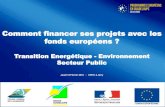 Comment financer ses projets avec les fonds européens · 1. Associer le service énergie dès le montage de l’opération et la définition plan de financement 2. Dépôt du dossier