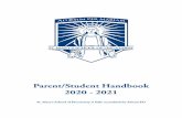 Parent/Student Handbook 2019 2020 · student’s parent/guardian, is an unexcused absence. When a student is absent from school, a parent must call the office by 9:00 a.m. each day