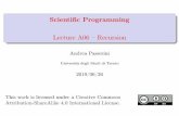 Scientific Programming [24pt] Lecture A06 Recursiondisi.unitn.it/.../sci-pro/handouts/A06-recursion.pdf · Introduction Recursion “OfallideasIhaveintroducedtochildren,recursionstandsoutasthe