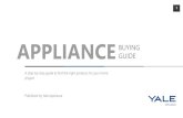APPLIANCE BUYING GUIDE€¦ · pitfalls of buying appliances. Our Appliance Buying Guide will equip you with all information for dealing with an appliance store to receive the best