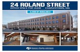 24 ROLAND STREET - Boston Realty Advisors · 1/24/2018  · Boston Realty Advisors is pleased to present 4,208 SF for lease at 24 Roland Street. This “Brick & Beam” building features