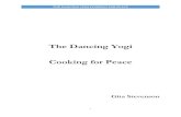 The Dancing yogi cooking for peace...1 THE DANCING YOGI COOKING FOR PEACE The Dancing Yogi Cooking for Peace Gita Stevenson