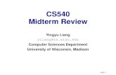 CS540 Midterm Review - University of Wisconsin–Madisonpages.cs.wisc.edu/.../slides/midterm_review.pdf · Midterm Review Yingyu Liang yliang@cs.wisc.edu Computer Sciences Department