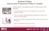 Graduate College: Improve your Professional Profile on LinkedIn · 2020-07-15 · Improve your Professional Profile on LinkedIn Please stand by. This webinar will start in a few minutes.