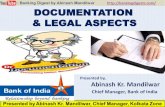 Legal Aspects & Documentation - Statically€¦ · DOCUMENT IS AN EVIDENCE OF CONTRACT Banking relationship is a contract between the Bank & the Customer. (Indian Contract Act, 1872).