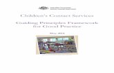 Children’s Contact Services Guiding Principles Framework ... · The aim of this Guiding Principles Framework for Good Practice (the Framework) is to outline the policy context and