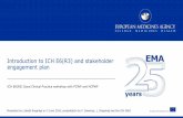 1.2 Introduction to ICH E6(R3) and stakeholders’...An agency of the European Union Introduction to ICH E6(R3) and stakeholder engagement plan ICH E6(R3) Good Clinical Practice workshop