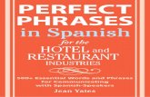 PERFECT PHRASES in Spanish - dl.booktolearn.comdl.booktolearn.com/ebooks2/foreignlanguages/...PERFECT PHRASES HOTEL and RESTAURANT INDUSTRIES D in Spanish for the. This page intentionally