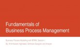 Fundamentals of Business Process Management€¦ · Business Process Model and Notation (BPMN) • A widely used standard for process modelling, released by Object Management Group