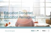 Education Disrupted, Education Reimagined Presentation Headline Part II · 2020-06-23 · Presentation Headline #EducationReimagined Education Disrupted, Education Reimagined Part