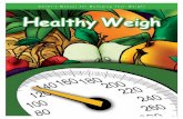 Owner’s Manual for Managing Your Weight Healthy Weigh · 2009-02-26 · weight. Whether you are trying to lose weight, gain extra pounds, or maintain your current weight, this guide