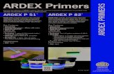 ARDEX Primers ARDEX PRIMERS...ARDEX Primers AF 133 11/14 Key Features ARDEX PRIMERS • Solvent-free • Concentrated primer - dilutes with water • Seals the substrate • Interior