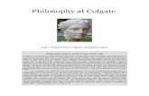Philosophy at Colgatedepartments.colgate.edu/philosophy/Colgate_Philosophy_Major.pdf · • Philosophy of Art (Aesthetics). This is one of the oldest subfields. It concerns the nature