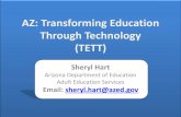 AZ: Transforming Education Through Technology (TETT) · Transforming Education Through Technology TETT Components: • Oneo-t -one model- students are loaned a device (netbook or