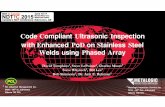 Code Compliant Ultrasonic Inspection · Inspection results and Feedback, right at the end of welding, as compared to industrial radiography, where inspection is delayed till the end